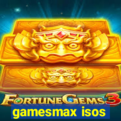 gamesmax isos